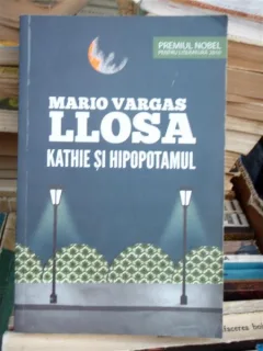 KATHIE SI HIPOPOTAMUL , MARIO VARGAS LLOSA