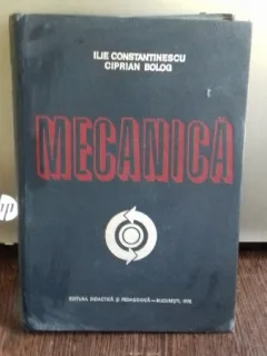 MECANICA - ILIE CONSTANTINESCU