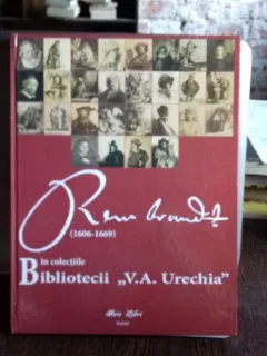 REMBRANDT IN COLECTIILE BIBLIOTECII V.A. URECHIA
