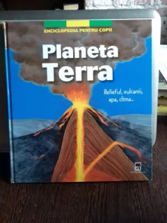PLANETA TERRA. ENCICLOPEDIA PENTRU COPII