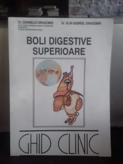 BOLI DGESTIVE SUPERIOARE - CORNELIU DRAGOMIR