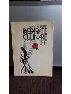 PREPARATE CULINARE NATURISTE de SILVIA BURBEA