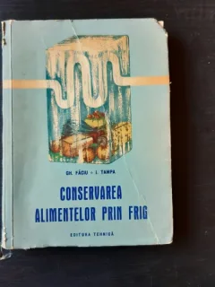 CONSERVAREA ALIMENTELOR PRIN FRIG - GH. FACIU