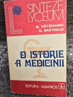 O ISTORIE A MEDICINII , N. VATAMANU
