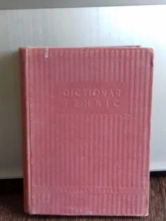 DICTIONAR TEHNIC