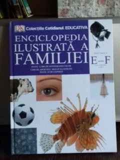 ENCICLOPEDIA ILUSTRATA A FAMILIEI - VOL.6 E-F