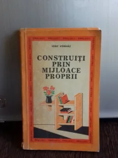 IOSIF VONHAZ - CONSTRUITI PRIN MIJLOACE PROPRII