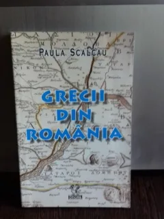 GRECII DIN ROMANIA - PAULA SCALCAU