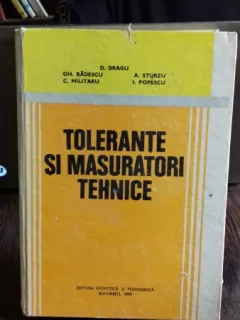 TOLERANTE SI MASURATORI TEHNICE