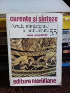 ARTELE MINIATURALE IN ANTICHITATE - MIHAI GRAMATOPOL
