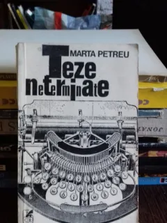 TEZE NETERMINATE - MARTA PETREU