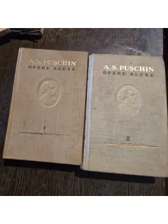 OPERE ALESE VOL I, II de A.S. PUSCHIN , 1954