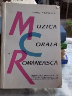 MUZICA CORALA ROMANEASCA - DORU POPOVICI (cu dedicatie de la autor pentru Familia Petru Vintila)