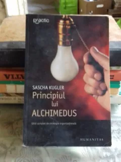 PRINCIPIUL LUI ALCHIMEDUS - SASCHA KUGLER