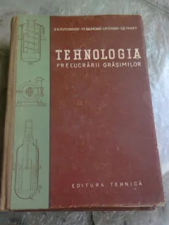 TEHNOLOGIA PRELUCRARII GRASIMILOR - B.N. TIUTIUNNIKOV