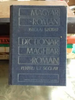 DICTIONAR MAGHIAR ROMAN PENTRU UZ SCOLAR - KELEMEN BELA