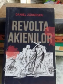 REVOLTA AKIENILOR - DANIEL ZARNESCU