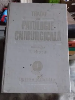 TRATAT DE PATOLOGIE CHIRURGICALA - E. PROCA   VOL.1