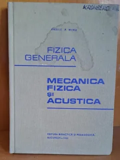 MECANICA FIZICA SI ACUSTICA - VASILE P. MIHU
