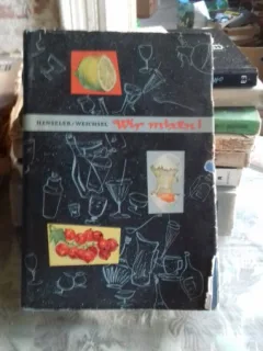 Wir mixen!.Anleitung zur Herstellung von alkoholhaltigen und alkoholfreien Mischgetranken - Udo Henseler (Instrucțiuni pentru producerea băuturilor alcoolice și nonalcoolice)