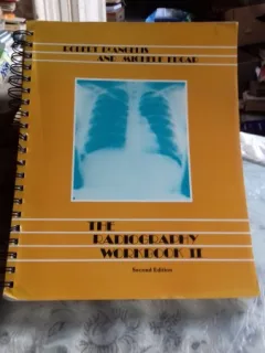 THE RADIOGRAPHY WORKBOOK II - ROBERT DEANGELIS  (RADIOGRAFIA, CAIET DE LUCRARI II)
