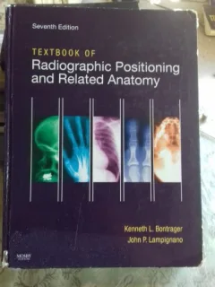 TEXTBOOK OF RADIOGRAPHIC POSITIONING AND RELATED ANATOMY - KENNETH L. BONTRAGER (MANUAL DE RADIOGRAFIE, CONEXIUNE INTRE POZITIONARE SI ANATOMIE)