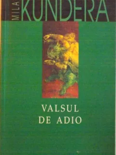 VALSUL DE ADIO de MILAN KUNDERA, 2003