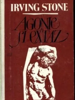 Agonie si extaz Irving Stone