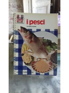 I PESCI - LUCIANI IMBRIANI (CARTE DE RETETE CULINARE PE BAZA DE PESTE)