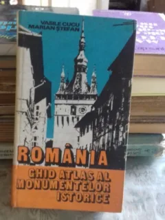 ROMANIA GHID ATLAS AL MONUMENTELOR ISTORICE - VASILE CUCU