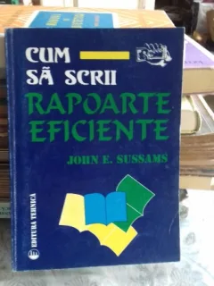 CUM SA SCRII RAPOARTE EFICIENTE - JOHN E. SUSSAMS