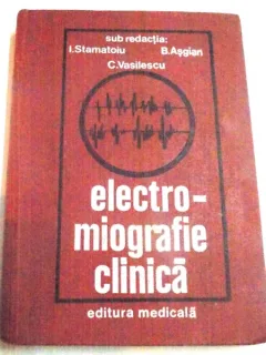 ELECTRO-MIOGRAFIE CLINICA DE I.STAMATOIU , B.ASGIAN, C.VASILESCU , 1981