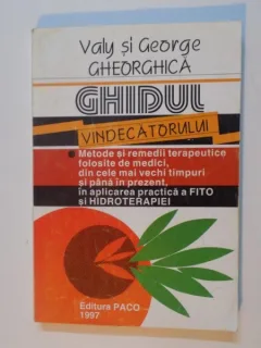 GHIDUL VINDECATORULUI DE VALY SI GEORGE GHEORGHICA 1997