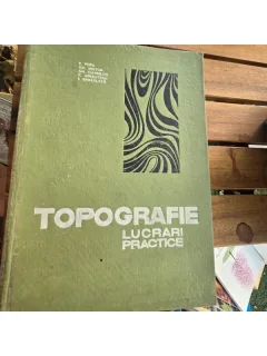 TOPOGRAFIE. LUCRARI PRACTICE - E. POPA