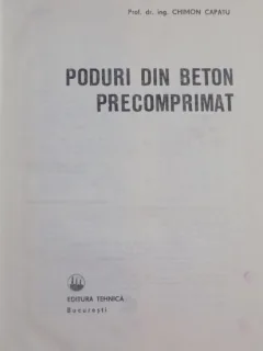 PODURI DIN BETON PRECOMPRIMAT DE CHIMON CAPATU , 1983