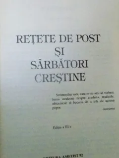 RETETE DE POST SI SARBATORI CRESTINE , EDITIA A III A , 2011