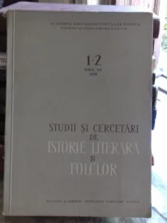 STUDII SI CERCETARI DE ISTORIE LITERARA SI FOLCLOR NR. 1-2/1958