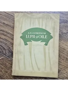 LUPII SI OILE - A.N. OSTROVSCHI