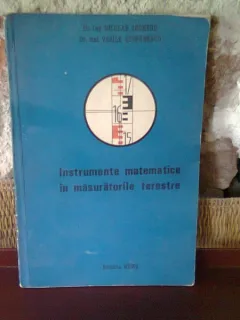 INSTRUMENTE MATEMATICE IN MASURATORILE TERESTRE - VASILE STEFANESCU