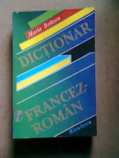 DICTIONAR FRANCEZ-ROMAN - MARIA BRAESCU