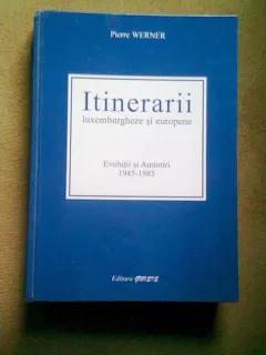 ITINERARII LUXEMBURGHEZE SI EUROPENE - PIERRE WERNER