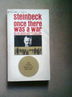 ONCE THERE WAS A WAR - STEINBECK  (A FOST ODATA UN RAZBOI)