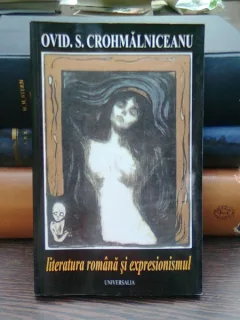 Literatura romana si expresionismul - Ov. S. Crohmalniceanu