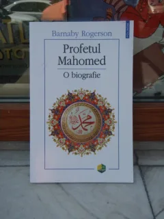 PROFETUL MAHOMED , O BIOGRAFIE , BARNABY ROGERSON