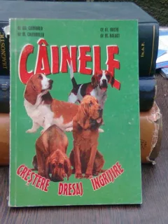 Cainele. Crestere, dresaj, ingrijire - Gh. Cambrea