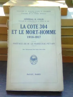 La cote 304 et le mort-homme - H. Colin  (cota 304 si casa mortii)