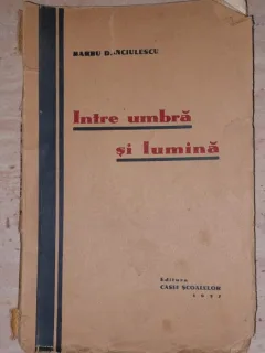 Intre umbra si lumina - Barbu Danciulescu