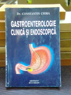 Gastroenterologie clinica si endoscopica - Constantin Chira