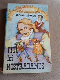 FIUL LUI NOSTRADAMUS , MICHEL ZEVACO
