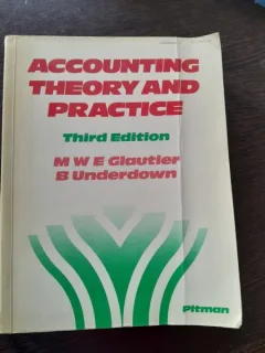 Accounting theory and practice - MWE Glautier  (contabilitate teoretica si practica)